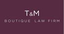 T&M BOUTIQUE LAW FIRM